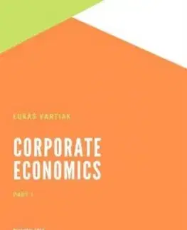 Corporate Economics Part 1 - Lukáš Vartiak