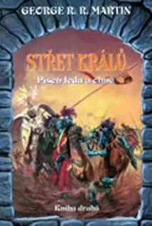 Střet králů - kniha druhá/část první - George R. R. Martin
