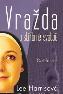 Vražda o stříbrné svatbě - Lee Harrisová