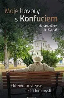 Moje hovory s Konfuciem - Jiří Kuchař, Marian Jelínek