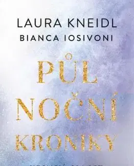 Půlnoční kroniky 2: Krvavá magie - Laura Kneidl, Bianca Iosivoni