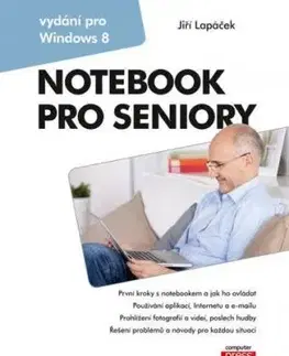 Notebook pro seniory: Vydání pro Windows 8 - Jiří Lapáček