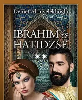 Ibrahim és Hatidzse 2. rész - Szulejmán sorozat VI. kötete - Altinyeleklioglus Demet