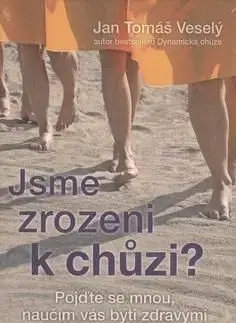 Jsme zrozeni k chůzi? - Jan Veselý