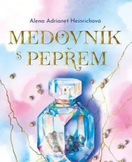 Medovník s pepřem - Alena Adrianet Heinrichová