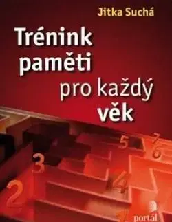 Trénink paměti pro každý věk - Jitka Suchá