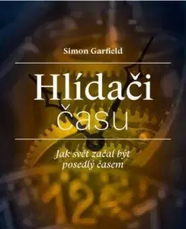 Hlídači času - Simon Garfield