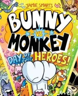 Bunny vs Monkey: Day of the Heroes! (a Phoenix Comic book, from the multi-million-selling creative genius Jamie Smart) - Jamie Smart