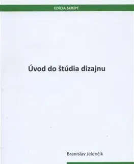 Úvod do štúdia dizajnu - Branislav Jelenčík