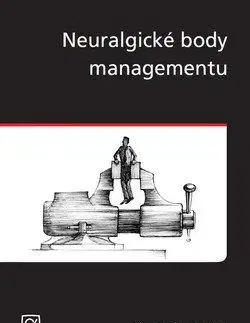 Neuralgické body managementu - Alexander Huňát