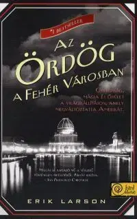 Az Ördög a Fehér Városban - Erik Larson