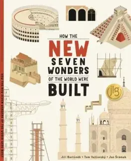 How the New Seven Wonders of the World Were Built - Jiří Bartůněk, Tom Velčovský