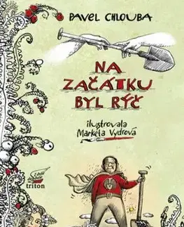 Na začátku byl rýč - Pavel Chlouba