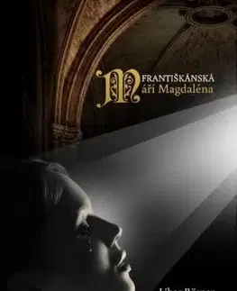 Františkánská Máří Magdaléna - Libor Rösner
