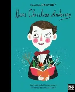 Kicsikből NAGYOK - Hans Christian Andersen - Isabel Sanchez Vegara