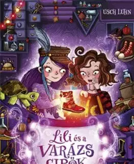A titkos cipészműhely - Lili és a varázscipők 1. - Usch Luhn
