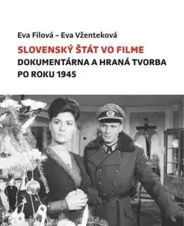 Slovenský štát vo filme - Eva Filová, Eva Vženteková
