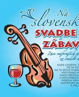 Various - Na Slovenskej svatbe a zábave 4 CD - Various Artists