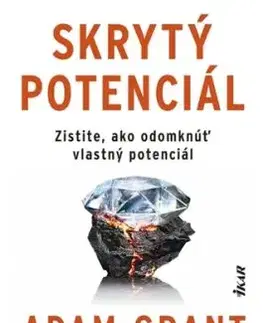 Skrytý potenciál - Adam Grant, Svetlana Žuchová