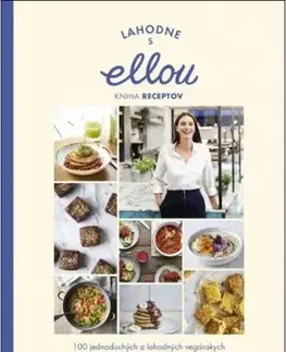 Lahodne s Ellou - Kniha receptov - Ella Woodwardová Mills