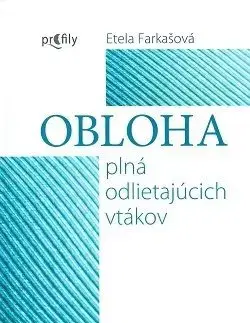Obloha plná odlietajúcich vtákov - Etela Farkašová