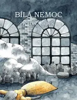 Bílá nemoc - Karel Čapek