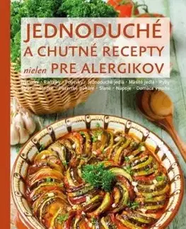 Jednoduché a chutné recepty nielen pre alergikov - Katarína Trgová