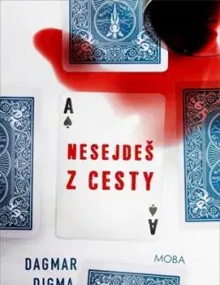 Nesejdeš z cesty - Dagmar Digma Čechová