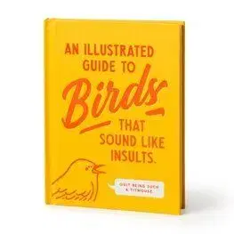 An Illustrated Guide to Birds that Sound like Insults - Brass Brass Monkey
