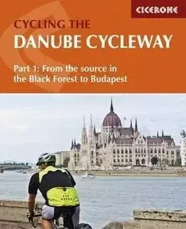 The Danube Cycleway: Volume 1: From the Source in the Black Forest to Budapest - Wells Mike