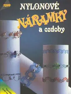 Nylonové náramky a ozdoby - Sabine Koch