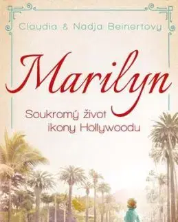 Marilyn - Soukromý život ikony Hollywoodu - Claudia Beinert, Nadja Beinert