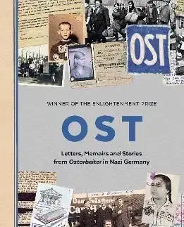 OST : Letters, Memoirs and Stories from Ostarbeiter in Nazi Germany - Memorial