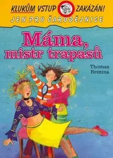 Máma, mistr trapasů - Thomas Brezina