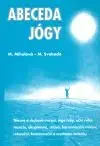 Abeceda jógy - Milan Svoboda, Marie Mihulová