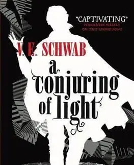A Conjuring of Light - V. E. Schwab