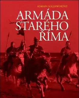 Armáda starého Říma - Adrian Goldsworthy