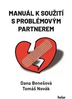 Manuál k soužití s problémovým partnerem - Dana Benešová, Tomáš Novák