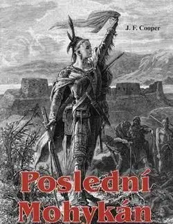 Poslední Mohykán - James Fenimore Cooper