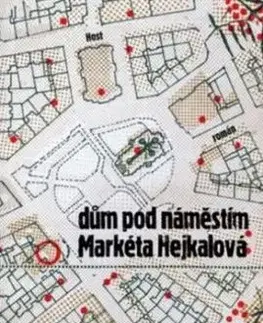 Dům pod náměstím - Markéta Hejkalová