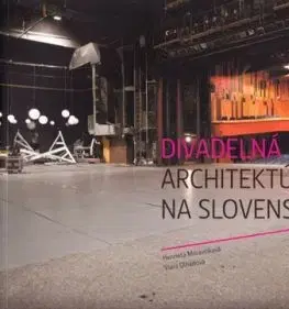 Divadelná architektúra na Slovensku - Viera Dlháňová, Henrieta Moravčíková