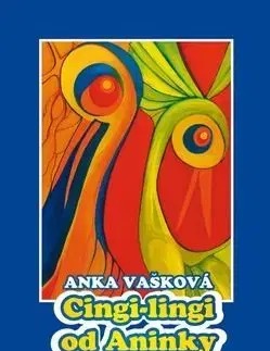 Cingi-lingi od Aninky - Anka Vašková