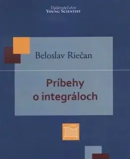 Príbehy o integráloch - Beloslav Riečan