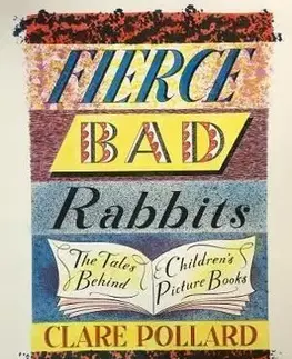 Fierce Bad Rabbits - Clare Pollard