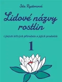 Lidové názvy rostlin, 1. a 2. část - Ida Rystonová