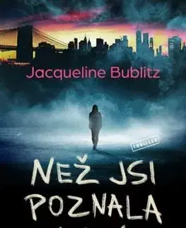Než jsi poznala mé jméno - Jacqueline Bublitz