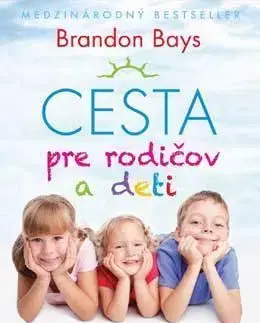 Cesta pre rodičov a deti - Brandon Bays