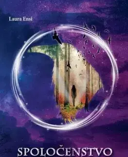 Spoločenstvo - Tajomstvo havraních krídel - Laura Ensi
