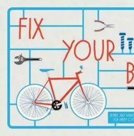 Fix Your Bike - Repairs and Maintenance for Happy Cycling - Jackie Strachan