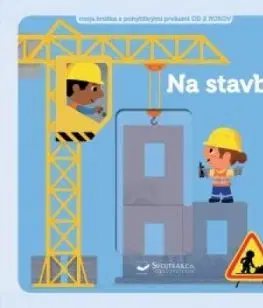 Na stavbe – moja knižka s pohyblivými prvkami